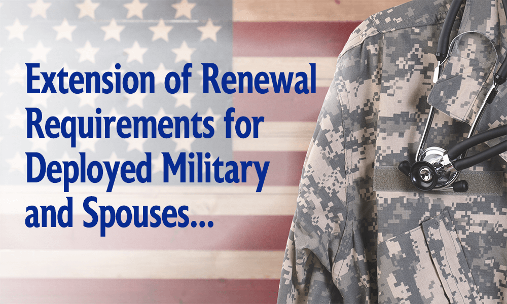 Extension of Renewal Requirements for Military and Spouses 
